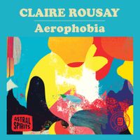 claire rousay - Aerophobia