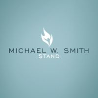 Michael W. Smith - Stand
