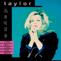 Taylor Dayne - Love Will Lead You Back