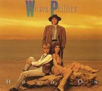 Wilson Phillips - Hold On