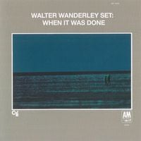 Walter Wanderley Set - When It Was Done