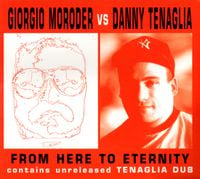 Giorgio Moroder Vs Danny Tenaglia - From Here to Eternity