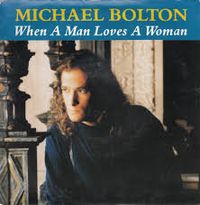 Michael Bolton - When a Man Loves a Woman