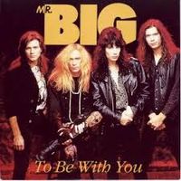 Mr. Big - To Be with You