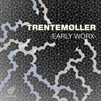 trentem&oslash;ller - Early Worx