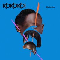 KOKOKO! - Malembe