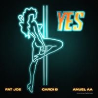 Fat Joe, Cardi B & Anuel AA - YES
