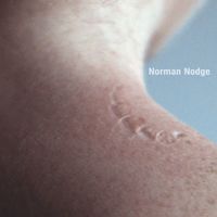 Norman Nodge - Embodiment