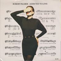 Robert Palmer - Addicted to Love