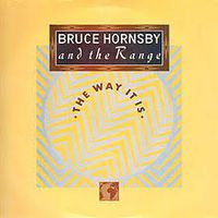 Bruce Hornsby & the Range - The Way It Is