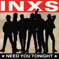 INXS - Need You Tonight