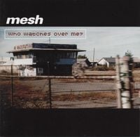 Mesh - Who watches over me ?