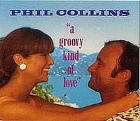 Phil Collins - A Groovy Kind of Love