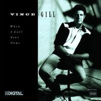 Vince Gill - When I Call Your Name