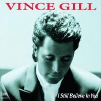 Vince Gill - I Still Believe in You