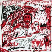 Peter Kowald - Open Secrets