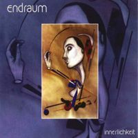 Endraum - Innerlichkeit