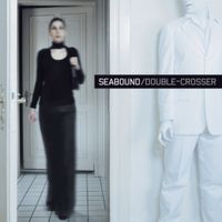 Seabound - Double-Crosser