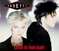 Roxette - Listen to Your Heart