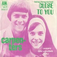 Carpenters - (They Long to Be) Close to You