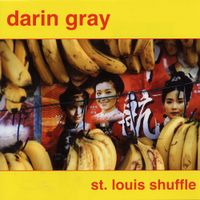 Darin Gray - St. Louis Shuffle