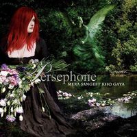 Persephone - Mera Sangeet Kho Gaya
