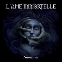 L'Ame Immortelle - Namenlos