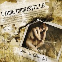 L'Ame Immortelle - Als Die Liebe Starb