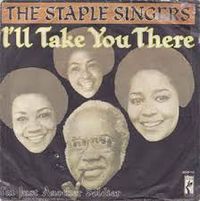 The Staple Singers - I'll Take You There