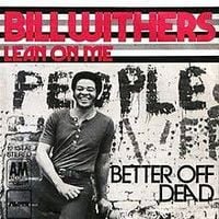 Bill Withers - Lean on Me