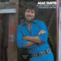 Mac Davis - Baby, Don't Get Hooked on Me