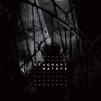 Stagnant Waters - Stagnant Waters