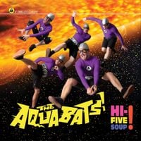 The Aquabats - Hi-Five Soup!