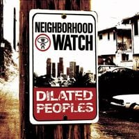 Dilated Peoples - Neighborhood Watch
