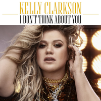 Kelly Clarkson - I Don't Think About You