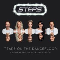 Steps - Tears On The Dancefloor: Crying At The Disco