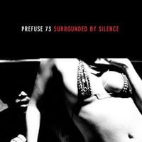Prefuse 73 - Surrounded By Silence