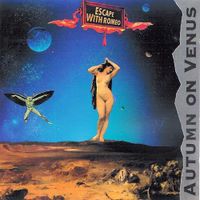 Escape With Romeo - Autumn On Venus