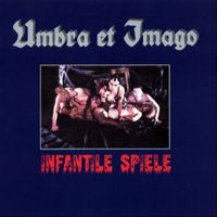 Umbra Et Imago - Infantile Spiele