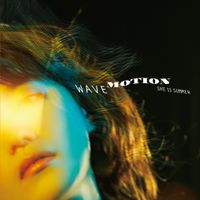 She Is Summer - WAVE MOTION