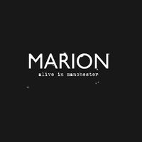 Marion - Alive in Manchester