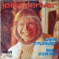 John Denver - Sunshine on My Shoulders