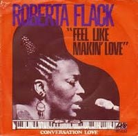 Roberta Flack - Feel Like Makin' Love
