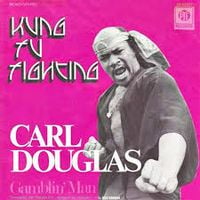 Carl Douglas - Kung Fu Fighting