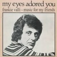Frankie Valli - My Eyes Adored You