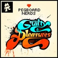 Pegboard Nerds - Guilty Pleasures