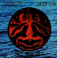 Trash Can Tribal / Deep End - M-M-M-