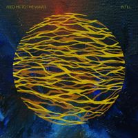 Feed Me To The Waves - Intill