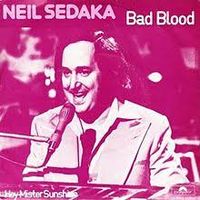 Neil Sedaka - Bad Blood
