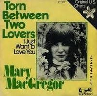 Mary MacGregor - Torn Between Two Lovers